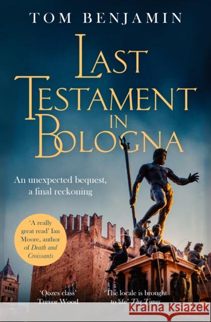 Last Testament in Bologna: Thrilling mystery set in the glamorous world of motor racing Tom Benjamin 9781408715550