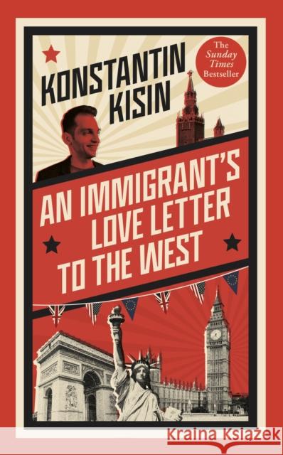 An Immigrant's Love Letter to the West Konstantin Kisin 9781408716052