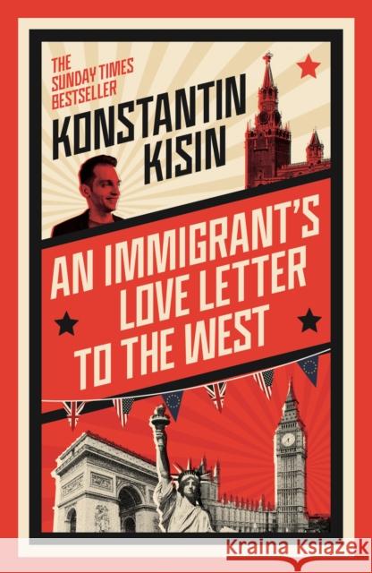 An Immigrant's Love Letter to the West Konstantin Kisin 9781408716069