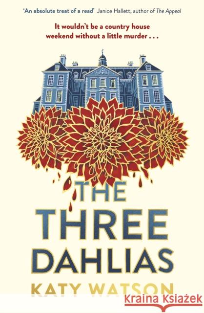 The Three Dahlias Katy Watson 9781408716410 Little, Brown Book Group