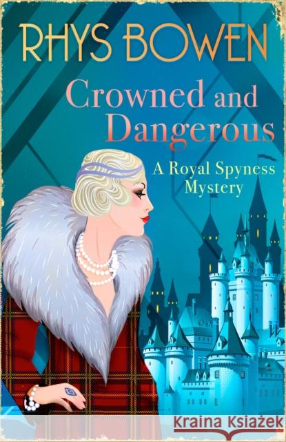 Crowned and Dangerous Rhys Bowen 9781408718230