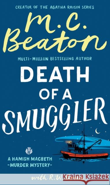 Hamish Macbeth: Death of a Smuggler: The unputdownable new cosy mystery set in the Scottish Highlands R W Green 9781408718582 Little, Brown Book Group
