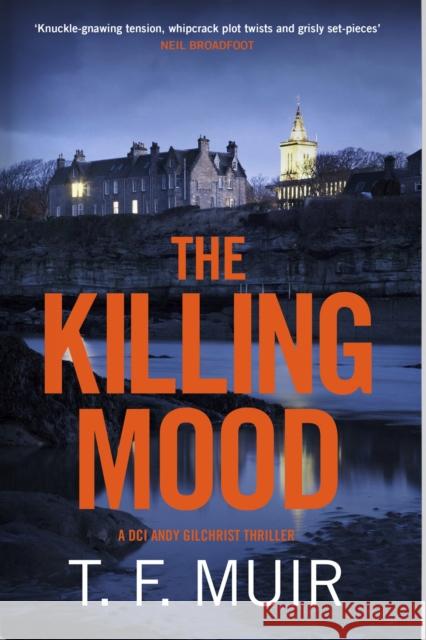 The Killing Mood T.F. Muir 9781408718681 Little, Brown Book Group