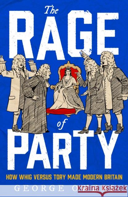 The Rage of Party George Owers 9781408719091 Little, Brown Book Group