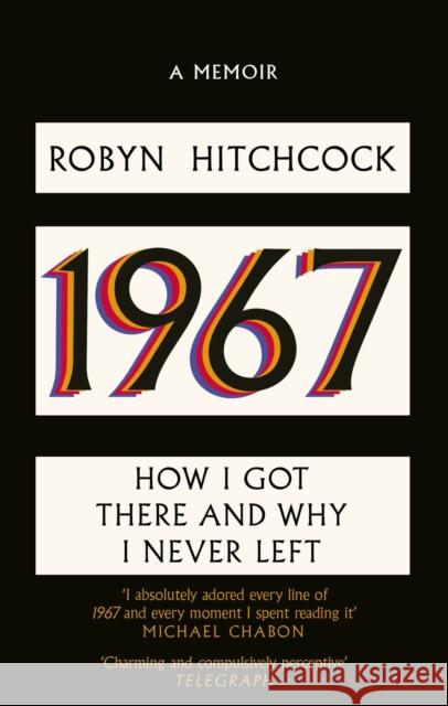 1967: How I Got There and Why I Never Left Robyn Hitchcock 9781408720561