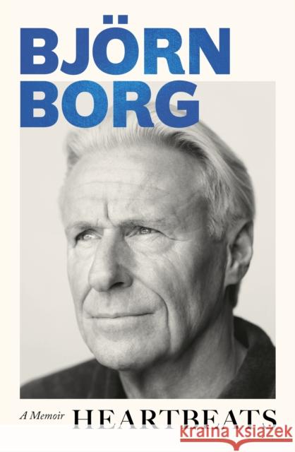 Heartbeats: A Memoir Bjorn Borg 9781408722329 Little, Brown