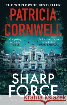 Sharp Force: The nail-biting new Scarpetta thriller for 2025 Patricia Cornwell 9781408722626