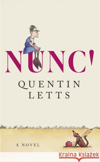 NUNC! Quentin Letts 9781408722848
