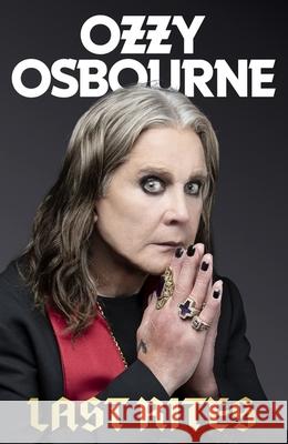 Last Rites Ozzy Osbourne 9781408724071 Little, Brown Book Group