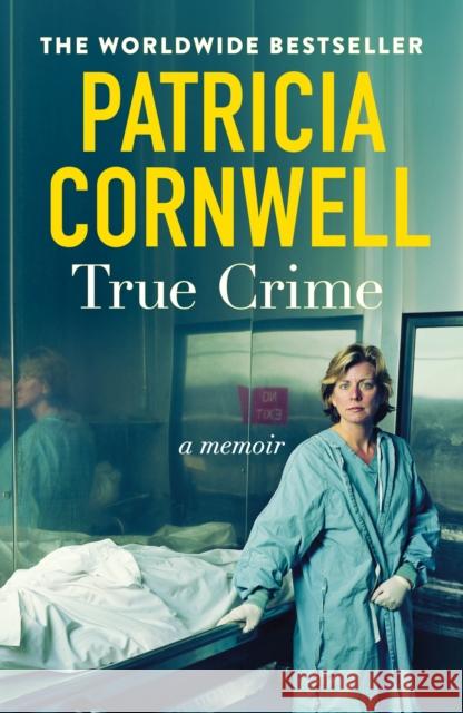 True Crime Patricia Cornwell 9781408725054