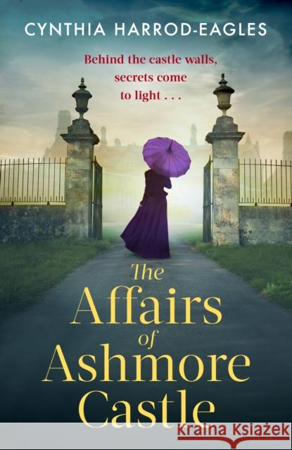 The Affairs of Ashmore Castle Cynthia Harrod-Eagles 9781408725306 Little, Brown Book Group
