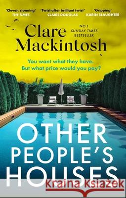Other People's Houses: The gripping, twisty new thriller Clare Mackintosh 9781408726037