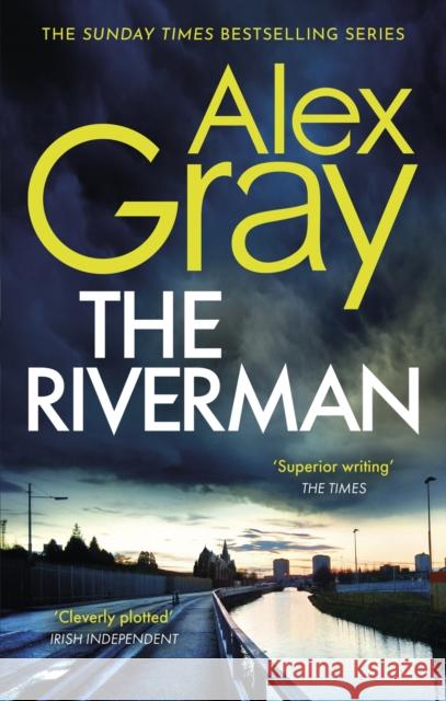 The Riverman: Book 4 in the Sunday Times bestselling detective series Alex Gray 9781408726099 Little, Brown Book Group