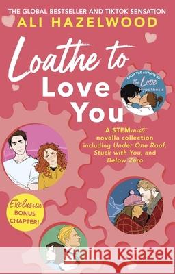 Loathe To Love You: From the bestselling author of The Love Hypothesis Ali Hazelwood 9781408726778 Little, Brown Book Group