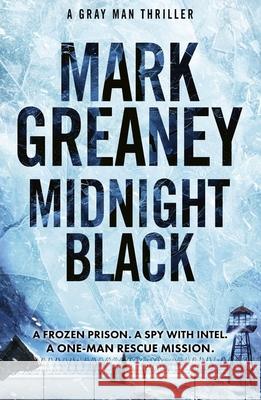 Midnight Black: Thrilling action and suspense starring the Gray Man Mark Greaney 9781408729434 Little, Brown Book Group