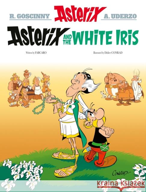 Asterix: Asterix and the White Iris: Album 40 Fabcaro 9781408730225