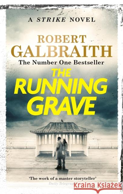The Running Grave: Cormoran Strike Book 7 Robert Galbraith 9781408730973