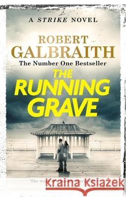 The Running Grave: Cormoran Strike Book 7 Robert Galbraith 9781408730973