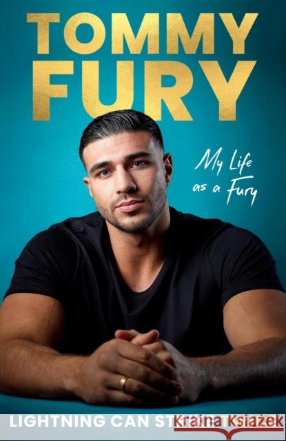 Lightning Can Strike Twice: My Life as a Fury Tommy Fury 9781408732267