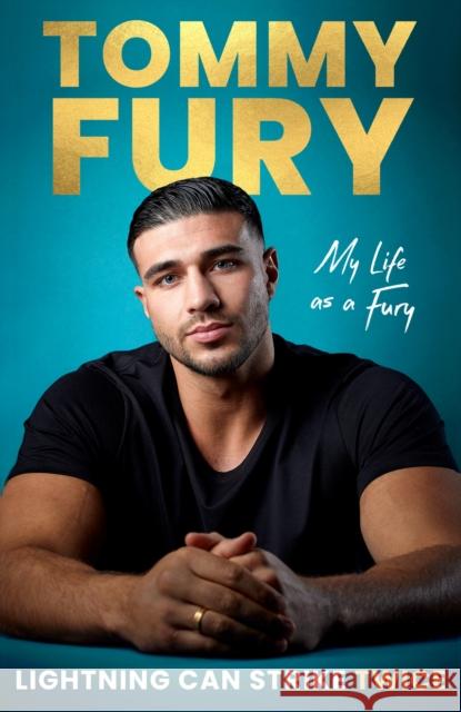 Lightning Can Strike Twice: My Life as a Fury Tommy Fury 9781408732274