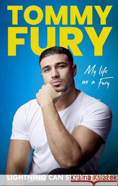 Lightning Can Strike Twice: My Life as a Fury Tommy Fury 9781408732281
