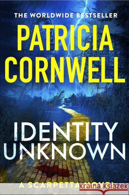Identity Unknown: The gripping new Kay Scarpetta thriller for 2024 Patricia Cornwell 9781408732601