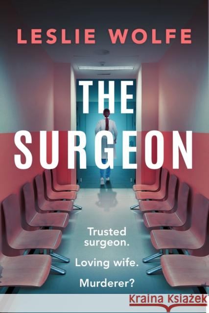 The Surgeon Leslie Wolfe 9781408733509