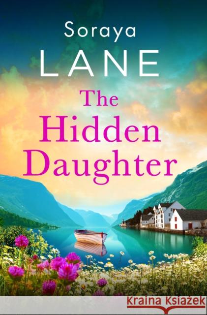 The Hidden Daughter Soraya Lane 9781408734490