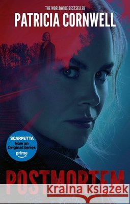 Postmortem: The first in the ground-breaking, globally bestselling Kay Scarpetta series Patricia Cornwell 9781408736661