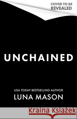 Unchained Mason, Luna 9781408739099