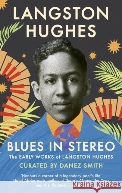 Blues in Stereo: The Early Works of Langston Hughes Langston Hughes 9781408773253 Dialogue