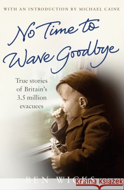 No time to wave goodbye Ben Wicks 9781408800935