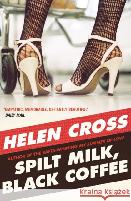 Spilt Milk, Black Coffee Helen Cross 9781408801079 Bloomsbury Publishing PLC