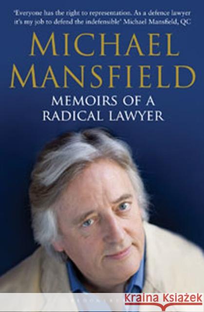 Memoirs of a Radical Lawyer Michael Mansfield 9781408801291 Bloomsbury Publishing PLC