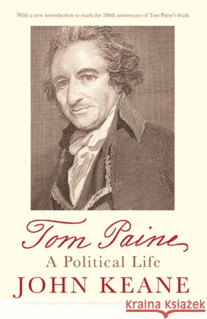 Tom Paine: A Political Life John Keane 9781408802250