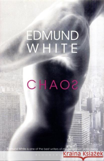 Chaos Edmund White 9781408803899