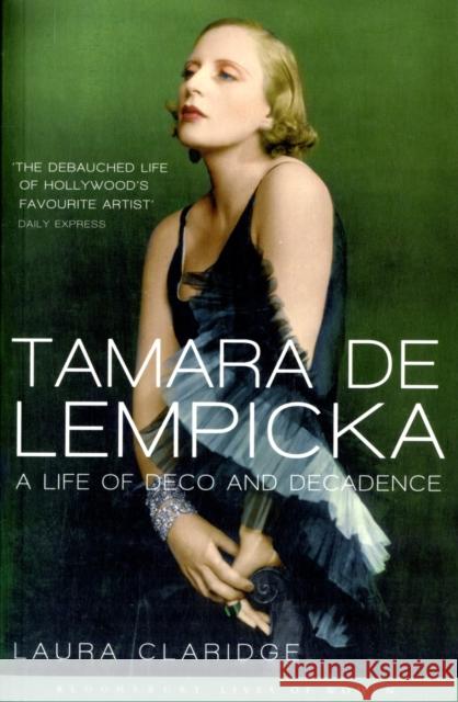 Tamara De Lempicka Laura Claridge 9781408807095 Bloomsbury Publishing PLC