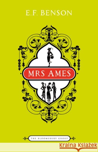 Mrs Ames E.F. Benson 9781408808580 Bloomsbury Publishing PLC