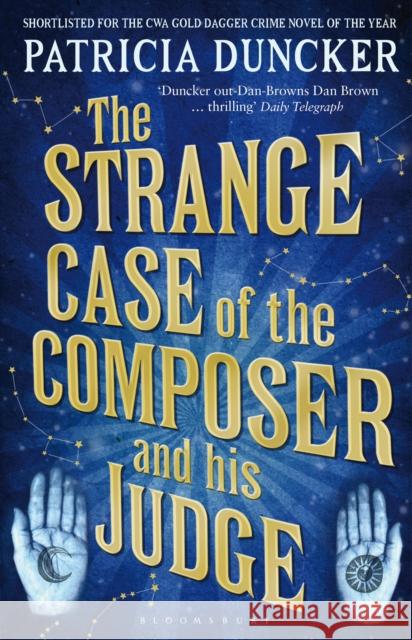 The Strange Case of the Composer and His Judge Patricia Duncker 9781408809563