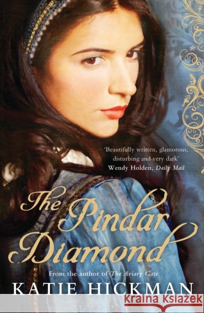 The Pindar Diamond Katie Hickman 9781408809860