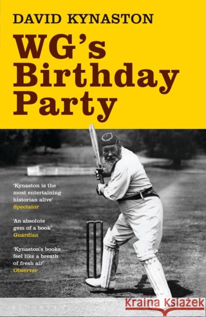 WG's Birthday Party David Kynaston 9781408812082 Bloomsbury Publishing PLC