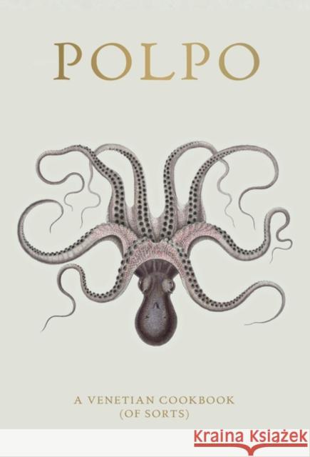 POLPO: A Venetian Cookbook (Of Sorts) Russell Norman 9781408816790