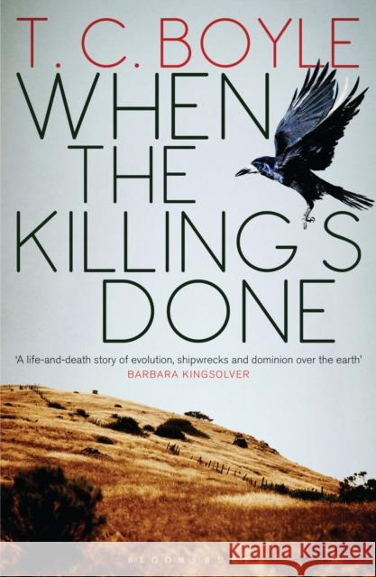 When the Killing's Done T. C. Boyle 9781408821701 Bloomsbury Publishing PLC