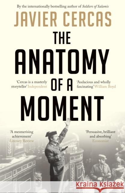 The Anatomy of a Moment Javier Cercas 9781408822104 Bloomsbury Publishing PLC