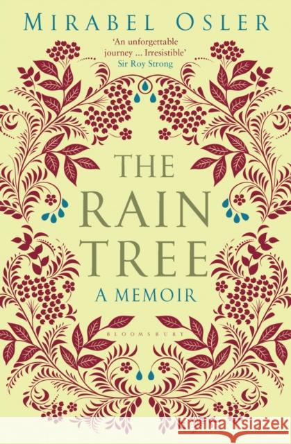 The Rain Tree Mirabel Osler 9781408822210 Bloomsbury Publishing PLC