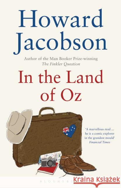 In the Land of Oz Howard Jacobson 9781408825020 Bloomsbury Publishing PLC