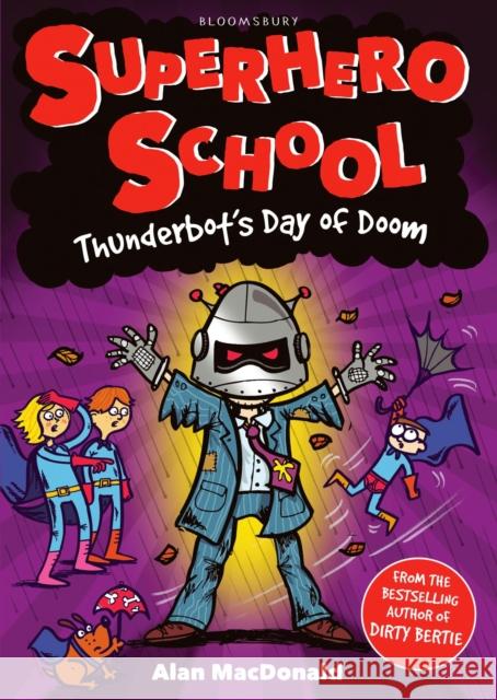 Thunderbot's Day of Doom Alan MacDonald 9781408825266