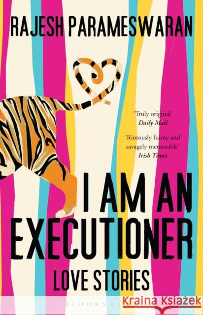 I Am An Executioner: Love Stories Rajesh Parameswaran 9781408831144