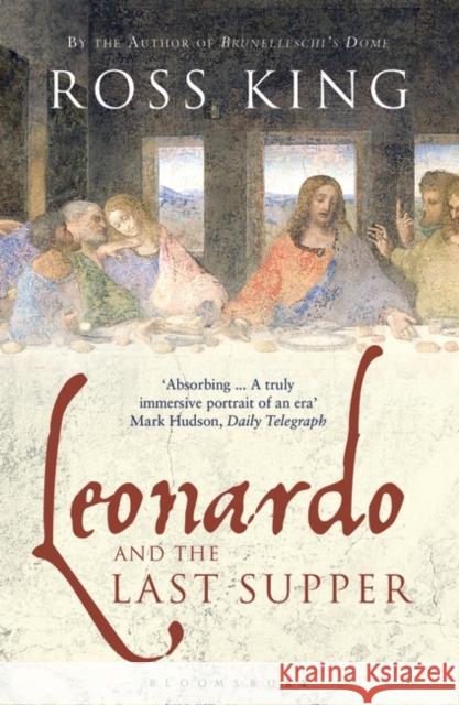 Leonardo and the Last Supper Ross King 9781408831182