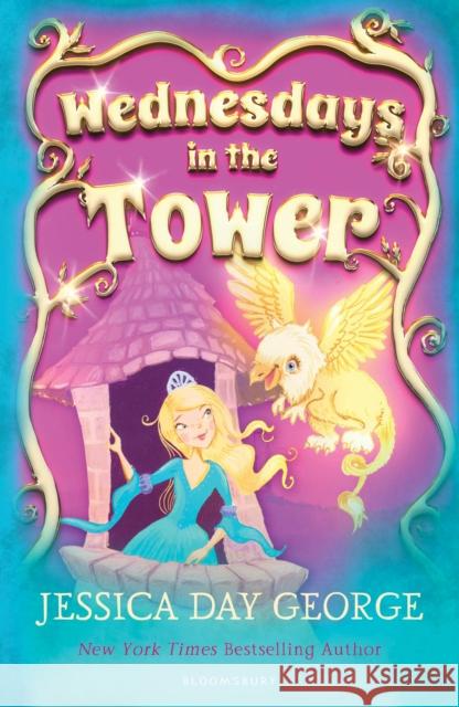 Wednesdays in the Tower Jessica Day George 9781408836927